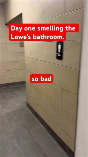 Day, one checking on how bad the bathroom smells at Lowe’s #lowes #bathroom #smells ￼