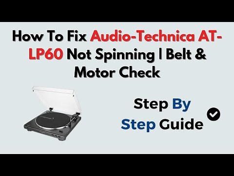 How To Fix Audio-Technica AT-LP60 Not Spinning | Belt & Motor Check
