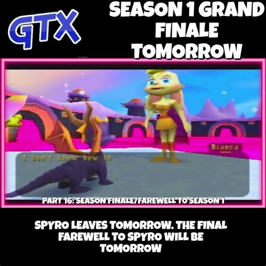 Season 1 Grand Finale Tomorrow - (Spyro's Final Goodbye Tomorrow!)