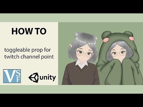 HOW TO: VSeeFace Toggleable 2D prop for Twitch channel points