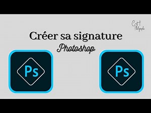 Créer sa signature - Tutoriel Photoshop