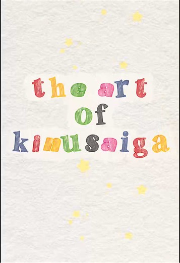 Kinusaiga Crafting Ideas: New Kinusaiga Art Techniques
