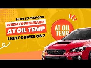 How To Respond When Your Subaru AT Oil Temp Light Comes On