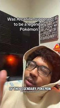 Was Arcanine supposed to be a legendary Pokémon?