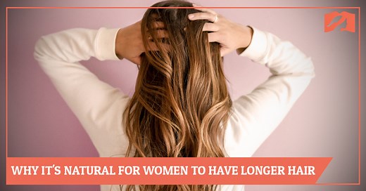 The Biology of Hair Lengths: Why it's Natural for Women to Have Longer Hair