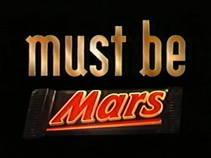 Mars Bar - Must be Mars advert - 1998
