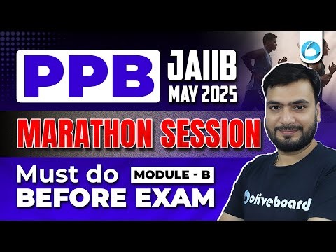 JAIIB PPB Marathon Session | PPB Module B Marathon | JAIIB May 2025 | JAIIB Oliveboard