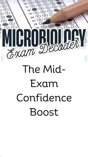 The Mid-Exam Confidence Boost #microbiology