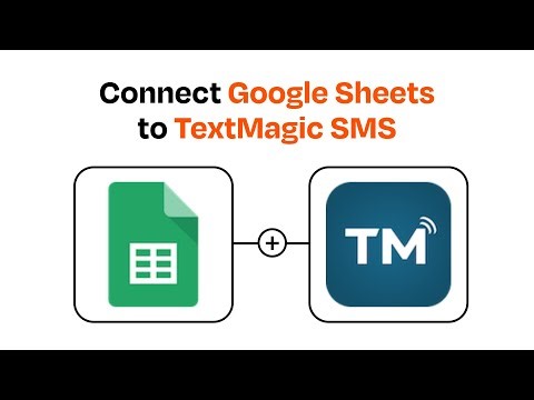 How to connect Google Sheets to TextMagic SMS - Easy Integration