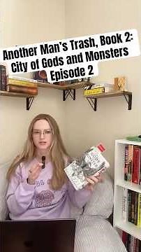 Another Man’s Trash: City of Gods and Monsters, Ep. 2!