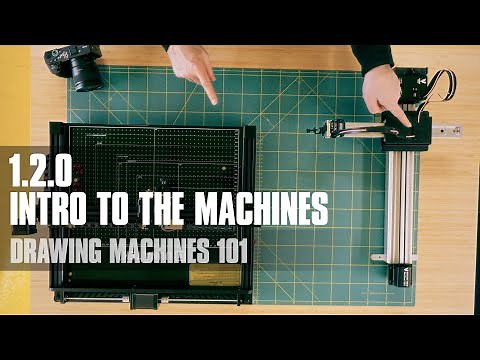 1.2.0 - Intro to the machines | Drawing Machines 101