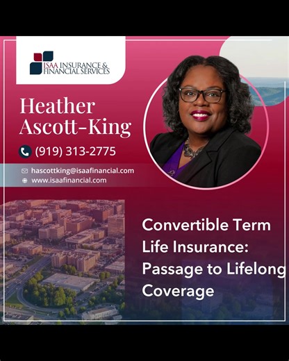 Convertible Term Life Insurance: Passage to Lifelong Coverage | isaafinancial #isaafinancial #FYP #InsuranceAgent #LifeInsurance #HealthInsurance #AutoInsurance #NorthCarolinaInsurance #NCInsuranceAgent #NorthCarolinaLifeInsurance #NCAutoInsurance