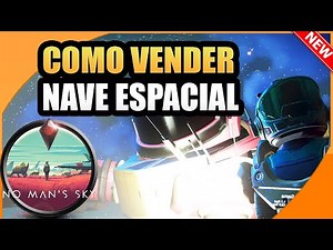 🪐 How to Sell a Spaceship on No Men's Sky 2024 - Beginner Tutorial