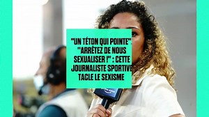 "Un téton qui pointe", "arrêtez de nous sexualiser !" : cette journaliste sportive tacle le sexisme 