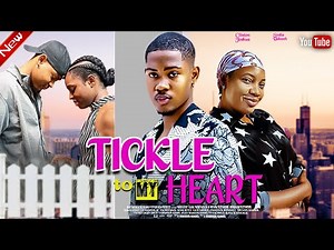 TICKLE TO MY HEART - CLINTON JOSHUA, STELLA UDEZEH, NIGERIAN MOVIES 2023 LATEST FULL MOVIES