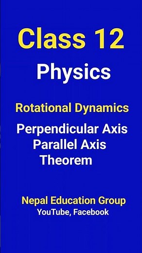 class 12 physics chapter 1 Rotational Dynamics Perpendicular axis parallel Axis theorem #nebphysics