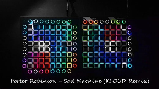 [Launchpad] Porter Robinson - Sad Machine (KLOUD Remix) ｜ Launchpad Collab