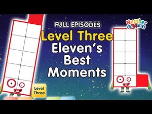 ‪@Numberblocks‬- #BacktoSchool | Level Three | All the Best Eleven Moments | FULL EPISODES