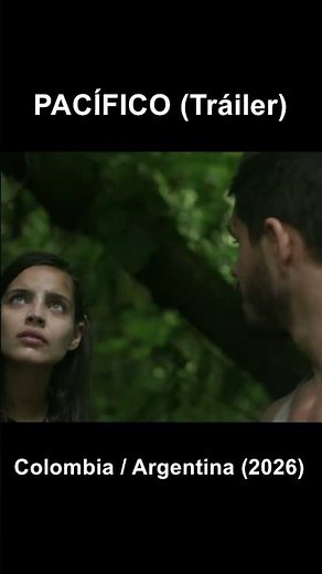 PACÍFICO Tráiler - Estreno en 2026 #peliculas #cine