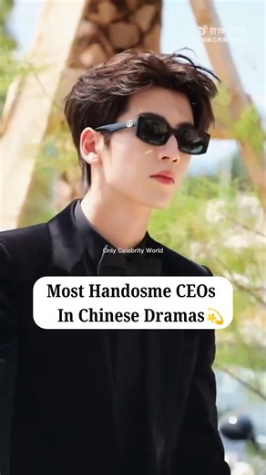 Handsome Chinese Actors Who Are CEOs in Chinese Dramas 😱🔥💼 #dylanwang #cdrama