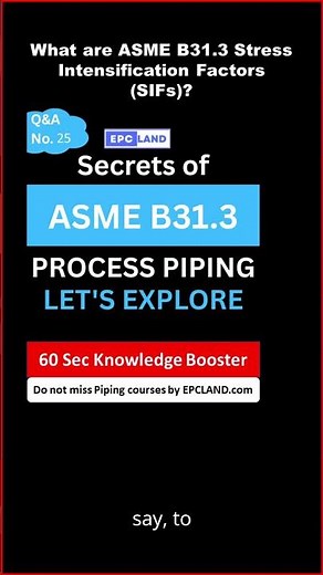 What are ASME B31.3 Stress Intensification Factors (SIFs)?