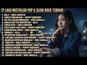 17 Lagu Pop & Slow Rock Nostalgia Indonesia | Cover Enak Didengar