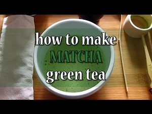 How To Make Matcha Green Tea