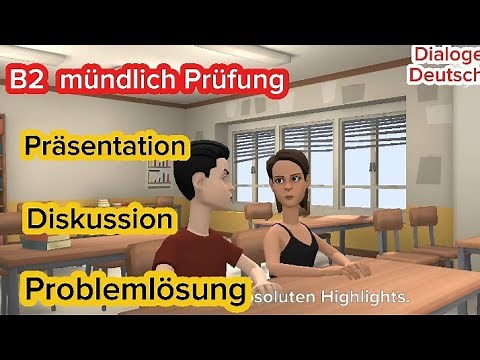 Mündlich Prüfung b2 - Präsentation / Diskussion / Problemlösung