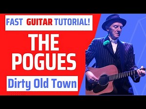 'Dirty Old Town' - The Pogues!! Guitar tutorial - learn in JUST five minutes!!