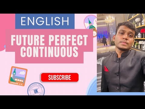 Mastering the Future Perfect Continuous Tense | Easy English Grammar Guide