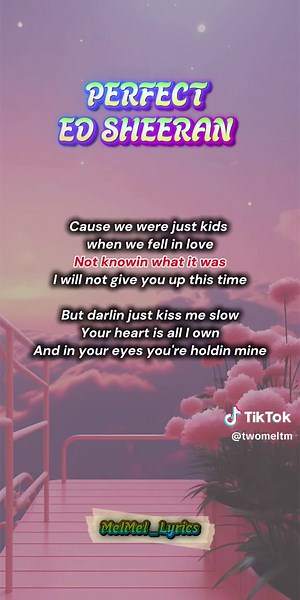 Ed Sheeran's Perfect Lyrics Explained