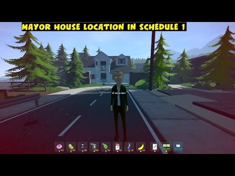 I'll be next to the mayor's house for 6 hours Albert Hoover | Where is mayor house Schedule 1 game