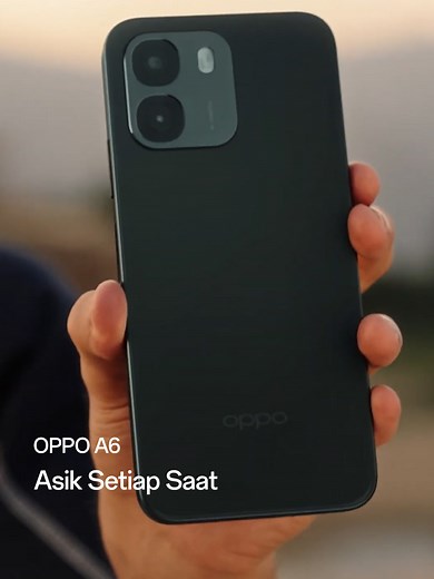 Keunggulan OPPO A6: Smartphone Untuk Setiap Momen