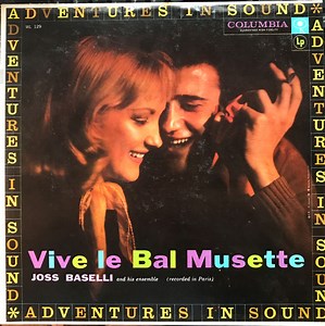 Joss Baselli And His Ensemble - Vive Le Bal Musette