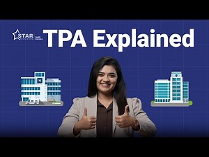 What is Third Party Administrator in Health Insurance | TPA Explained | Star Health Insurance