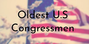 10 Oldest U.S. Congressmen (Updated 2022) - Oldest.org