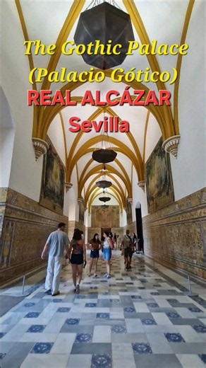 Sevilla Real Alcázar 🏰The Gothic Palace