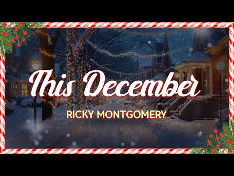 Ricky Montgomery - This December (Holiday Version) Lyrics