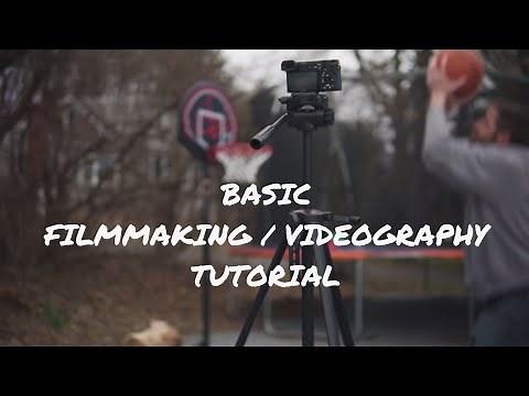 BASIC Filmmaking and Videography Tutorial