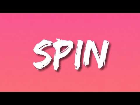 SPIN - (Lyrics)