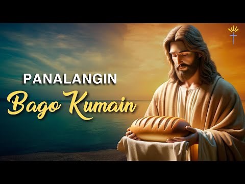 Panalangin Bago Kumain | Tagalog Grace Before Meals | Filipino Prayer