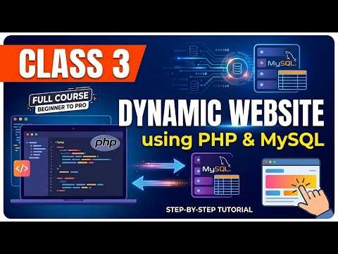 Class 3 | Dynamic Website using PHP & MySQL