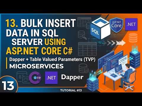 13. SQL Server Bulk Insert with Dapper and Table Valued Parameters | Microservices - (Hindi)