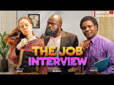 THE JOB INTERVIEW || Feat. Lasisi Elenu x Officer Woos x Porsho Tilly (Latest Comedy 2026)