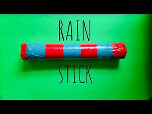 Make Your Own Rain Stick!
