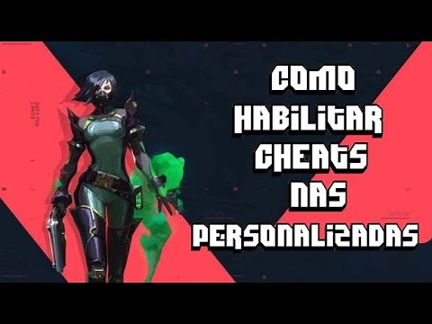 COMO HABILITAR CHEATS NAS PERSONALIZADAS - VALORANT