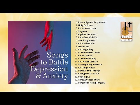 Songs to Battle Anxiety & Depression | Jesuit Music Ministry