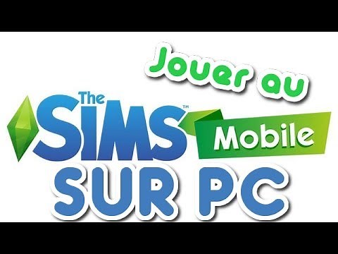 TUTO | JOUER AU SIMS MOBILE SUR PC