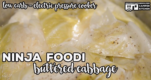 Ninja Foodi Buttered Cabbage (Electric Pressure Cooker) - Recipes That Crock!
