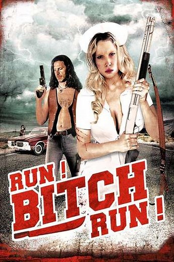Run! Bitch Run! (2009) - Movie